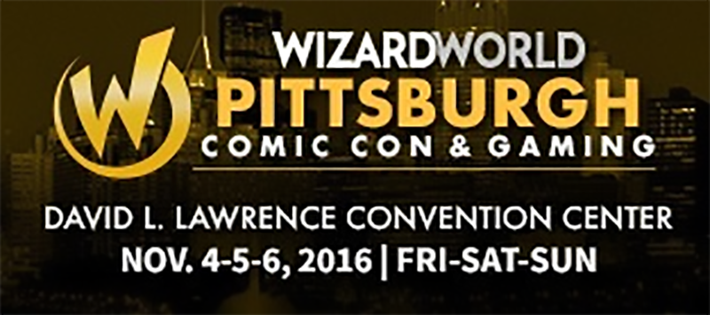 Wizard World Returns to Pittsburgh, PA November 4-6, 2016