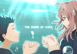 Koe no Katachi The Shape of a Voice